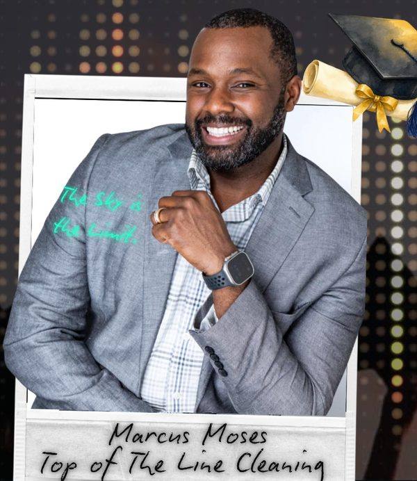 Marcus Moses, Top of the Line Cleaning, Inc., graduation photo with the handwritten note: The sky is the limit.
