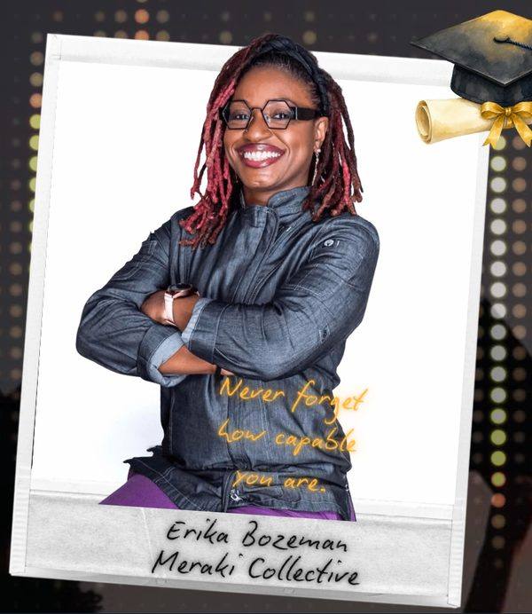 Erika Bozeman, Meraki Collective LLC, graduation photo with the handwritten note: Never forget how capable you are.
